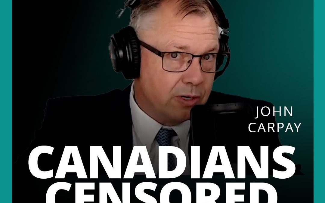 Leaders on the Frontier – Shocking Censorship Coming to Canada – With John Carpay