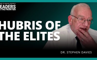 Leaders on the Frontier – Hubris Of The Elites – With Stephen Davies