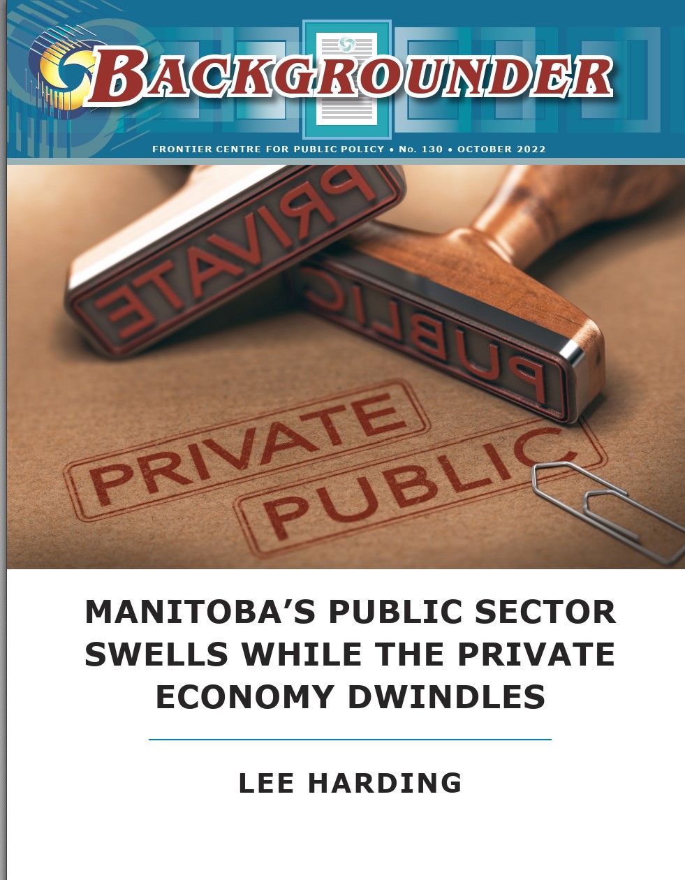 Manitoba’s Public Sector Swells While the Private Economy Dwindles