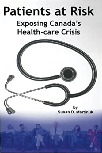 Book Review – Book Delivers a Scathing Diagnosis of Canada’s Ailing Health System