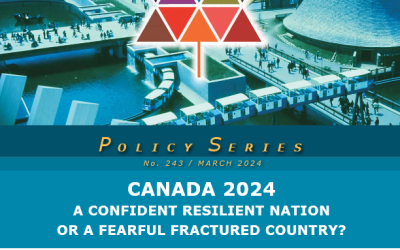Policy Series – Canada 2024: A Confident Resilient Nation or a Fearful Fractured Country?