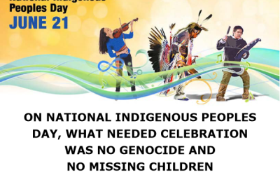 On National Indigenous Peoples Day, What Needed Celebration Was No Genocide And No Missing Children