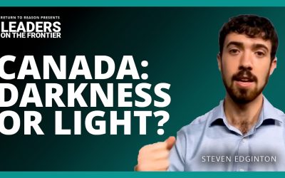 Leaders On The Frontier – Canada: Darkness Or Light – With Steven Edginton