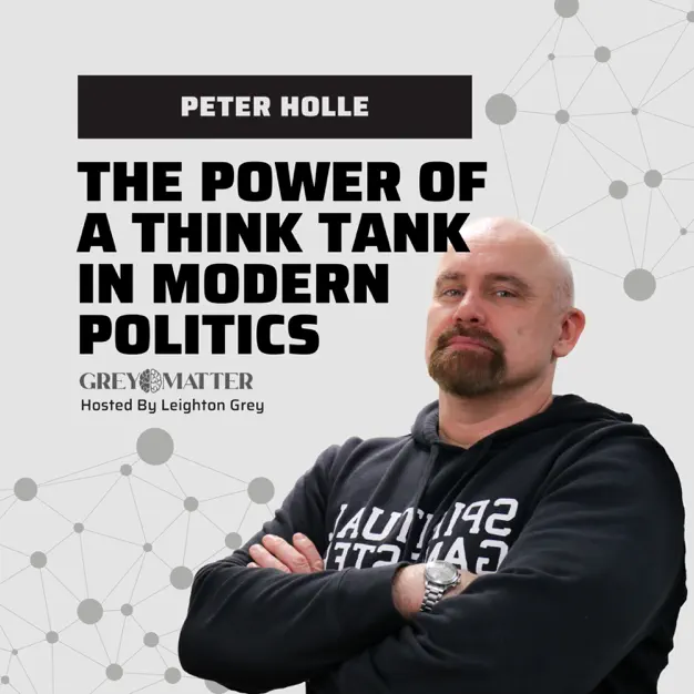 Grey Matter: Think Tanks Influencing Policy – Peter Holle