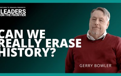Leaders on the Frontier – Can We Really Erase History? With Gerry Bowler
